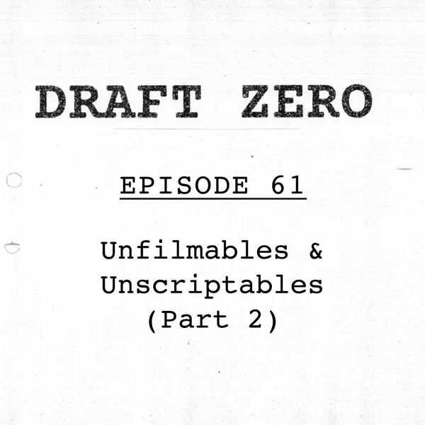 DZ-61: Unfilmables 2 - Moments of Awe